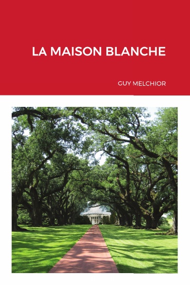 LA MAISON BLANCHE