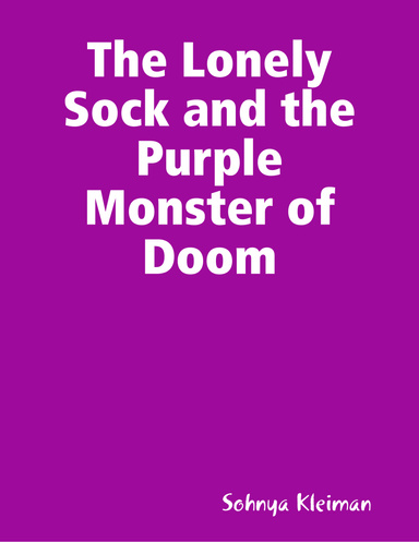The Lonely Sock and the Purple Monster of Doom