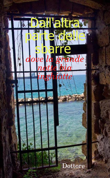 Dall'altra parte delle sbarre dove la grande notte buia inghiotte