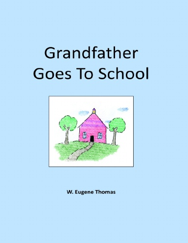 Grandfather Goes To School