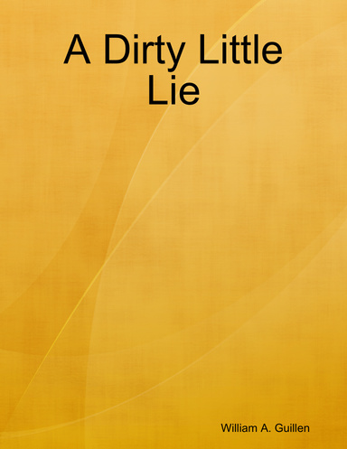 A Dirty Little Lie