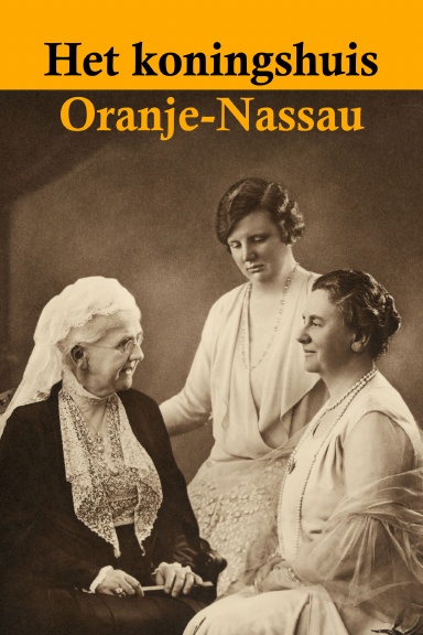 Het koningshuis Oranje-Nassau