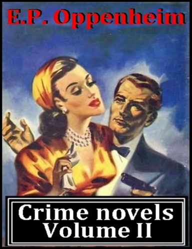 E. Phillips Oppenheim, crime novels Volume II (24 books)