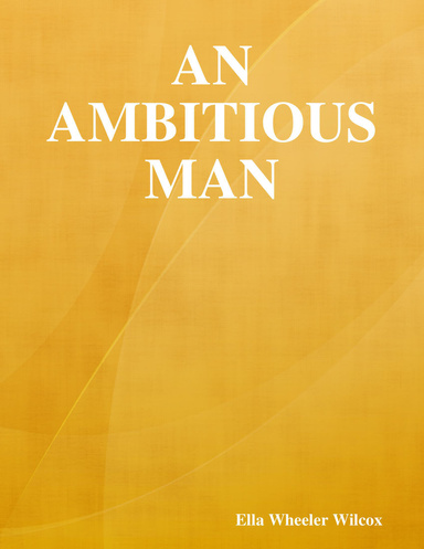 An Ambitious Man