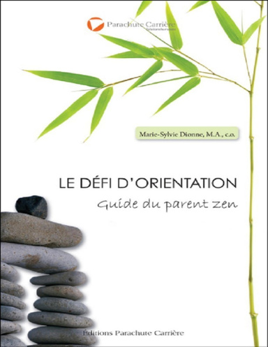Le Défi d'orientation : Guide du parent zen