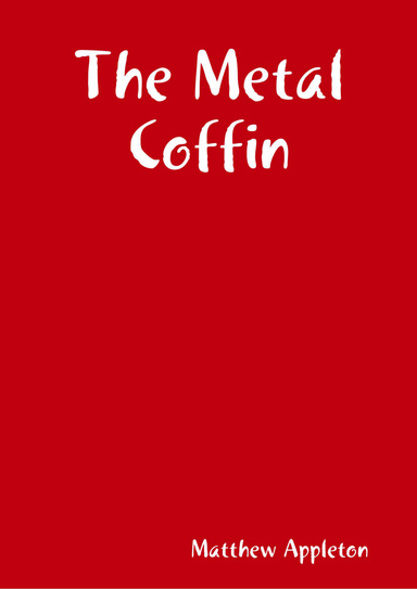 The Metal Coffin