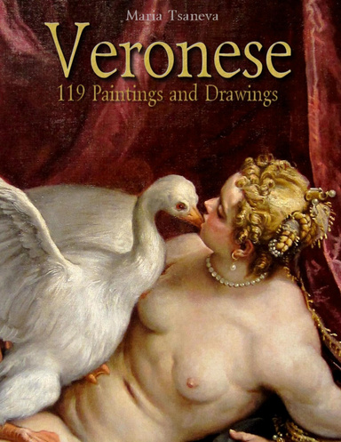 Veronese: 119 Paintings and Drawings