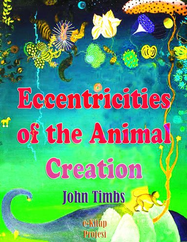 Eccentricities of the Animal Creation
