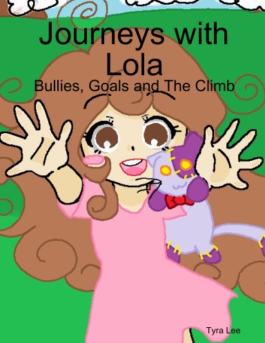Journeys with Lola: Bullies, Goals and The Climb