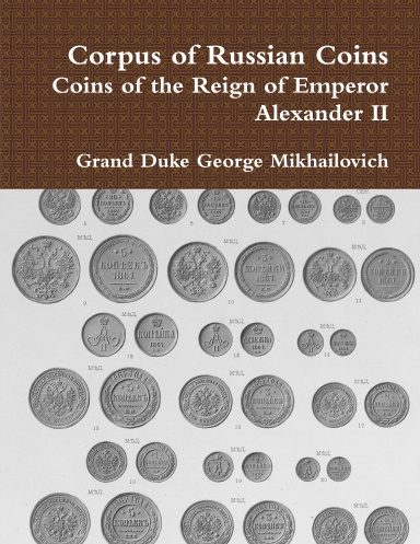 Corpus of Russian Coins Coins of the Reign of Emperor Alexander II