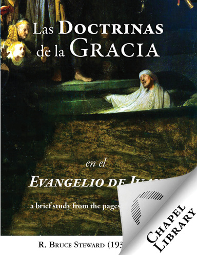 Las Doctrinas de la Gracia en el Evangelio de Juan