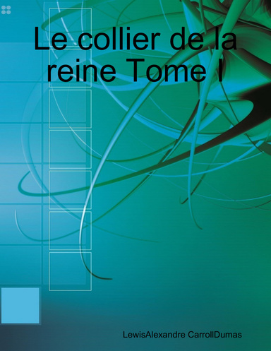 Le collier de la reine Tome I