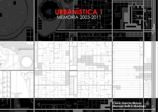 URBANÍSTICA 1: MEMORIA 2003-2011