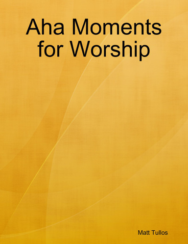 Aha Moments for Worship