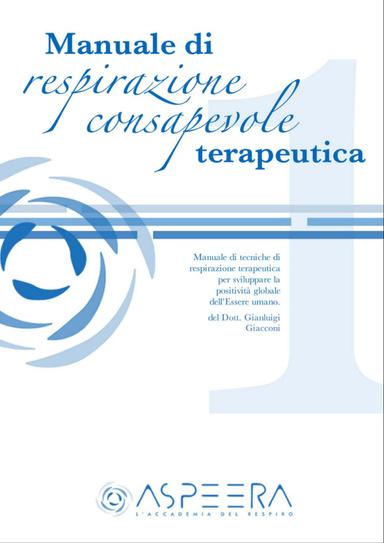 Manuale di Respirazione Consapevole terapeutica vol.1