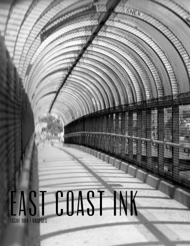 EAST COAST INK, Issue 004 - BRIDGES