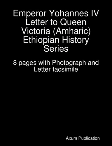 Emperor Yohannes IV letter to Queen Victoria (Amharic)   Ethiopian History Series