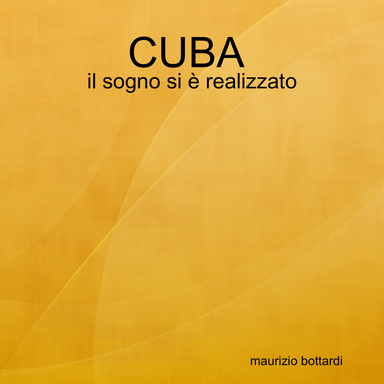 CUBA : il sogno si è realizzato