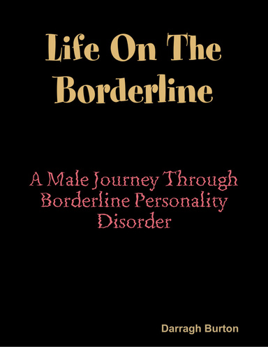 "Life On The Borderline"