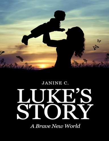 Luke's Story: A Brave New World
