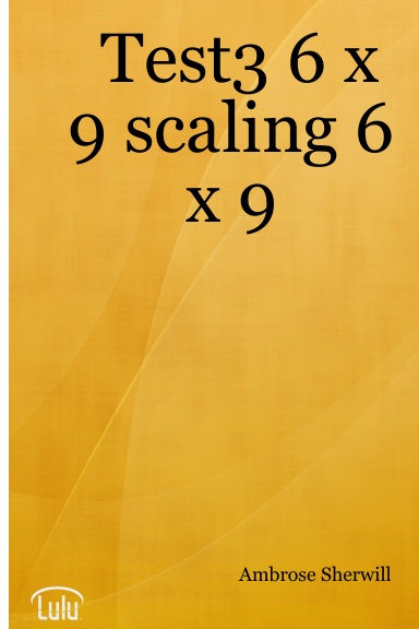Test3 6 x 9 scaling 6 x 9