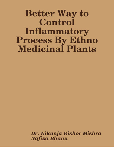 Better Way to Control Inflammatory Process By Ethno Medicinal Plants
