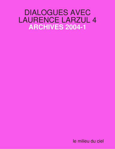 DIALOGUES AVEC LAURENCE LARZUL 4