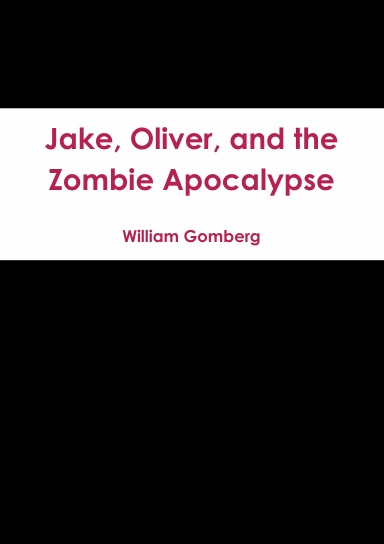 Jake, Oliver, and the Zombie Apocalypse