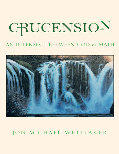 Crucension: An Intersect Between God & Math
