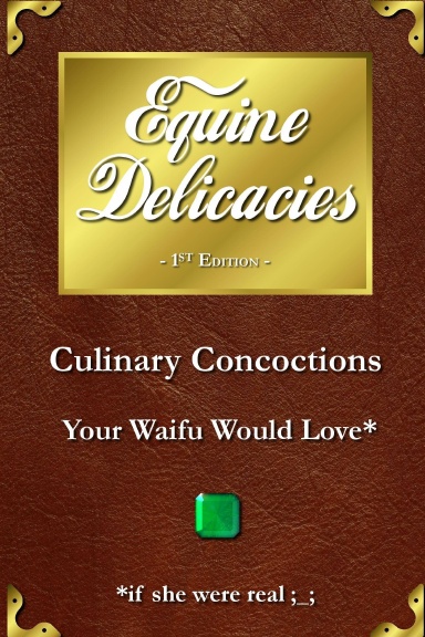 Equine Delicacies The /mlp/ Cookbook