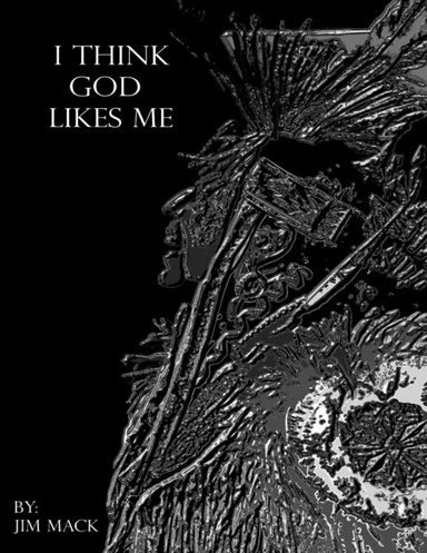 I Think God Likes Me