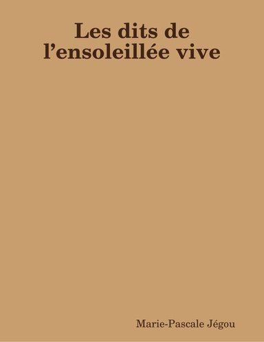 Les dits de l’ensoleillée vive