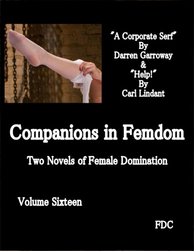 Companions in Femdom - Two Novels of Female Domination - Volume Sixteen