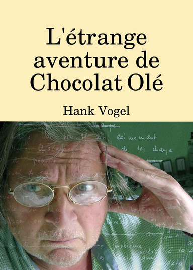 L'étrange aventure de Chocolat Olé