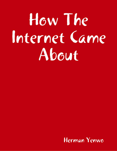 How The Internet Came About