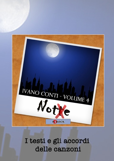 Notte, Volume 4 - I testi e gli accordi delle canzoni