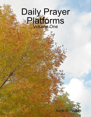 Daily Prayer Platforms: Volume One