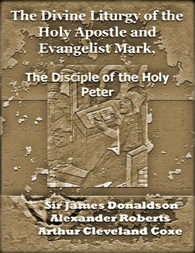 The Divine Liturgy of the Holy Apostle and Evangelist Mark, The  Disciple of the Holy Peter