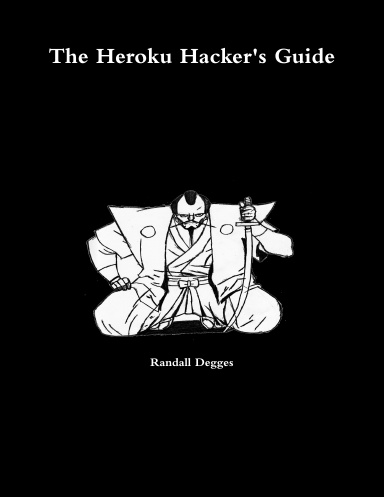 The Heroku Hacker's Guide