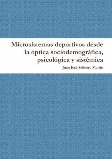 Microsistemas deportivos desde la óptica sociodemográfica, psicológica y sistémica