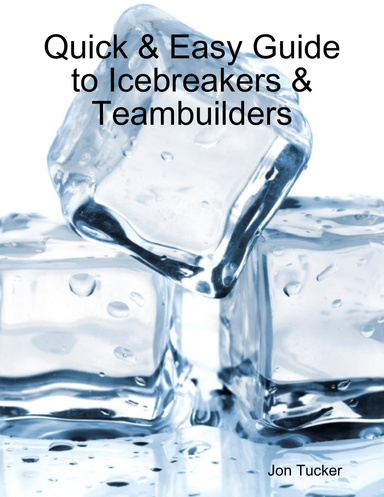Quick & Easy Guide to Icebreakers & Teambuilders