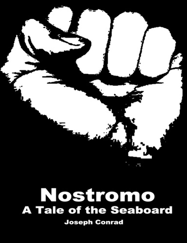 Nostromo: A Tale of the Seaboard