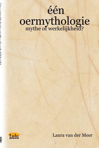 één oermythologie: mythe of werkelijkheid?