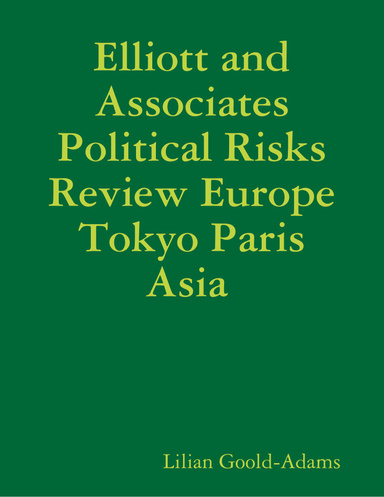 Elliott and Associates Political Risks Review Europe Tokyo Paris Asia