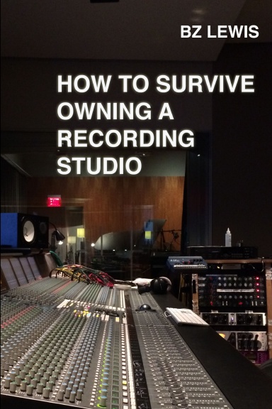 How to Survive Owning a Recording Studio