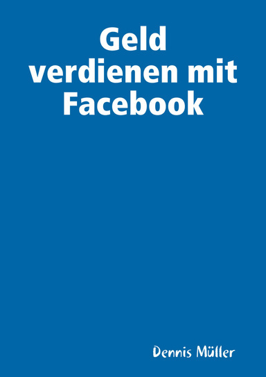 Geld verdienen mit Facebook