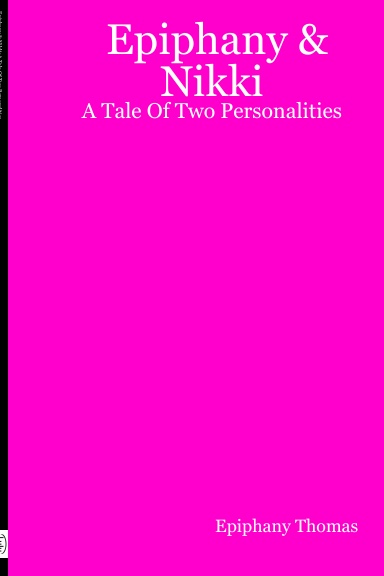 Epiphany & Nikki:A Tale Of Two Personalities