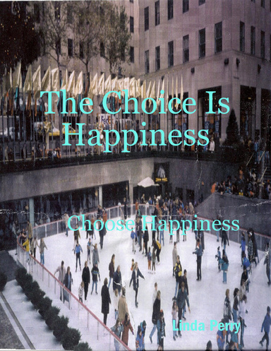 The Choice Is Happiness