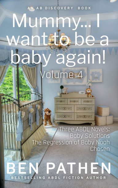 Mummy... I Want to Be a Baby Again! (Vol 4)
