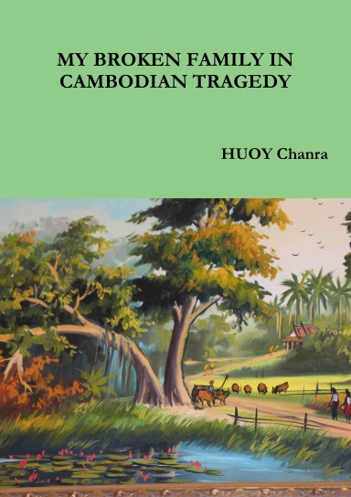 My broken family in Cambodian tragedy